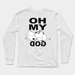 Oh My Dog Long Sleeve T-Shirt